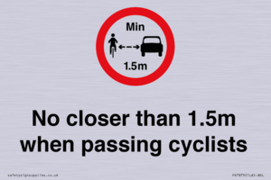 No closer than 1.5m when passing cyclists